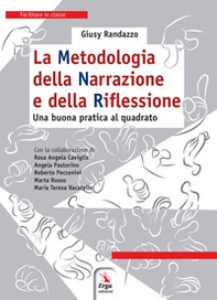 MNR. Metodologia della narrazione e della riflessione. Percorsi per il benessere scolastico - Librerie.coop