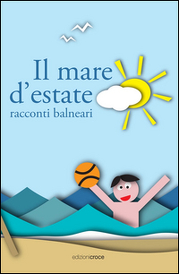 Il mare d'estate. Racconti balneari - Librerie.coop Il mare d'estate. Racconti balneari - Librerie.coop