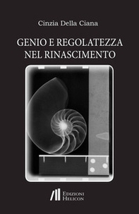 Genio e regolatezza nel Rinascimento - Librerie.coop