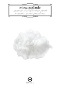 Quando ci scopriremo poeti nessuno potrà prenderci - Librerie.coop