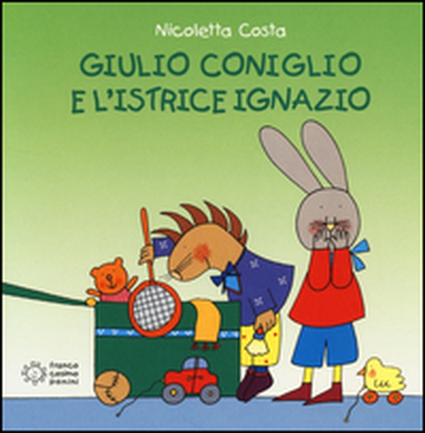 Giulio Coniglio e l'istrice Ignazio - Librerie.coop Giulio Coniglio e l'istrice Ignazio - Librerie.coop