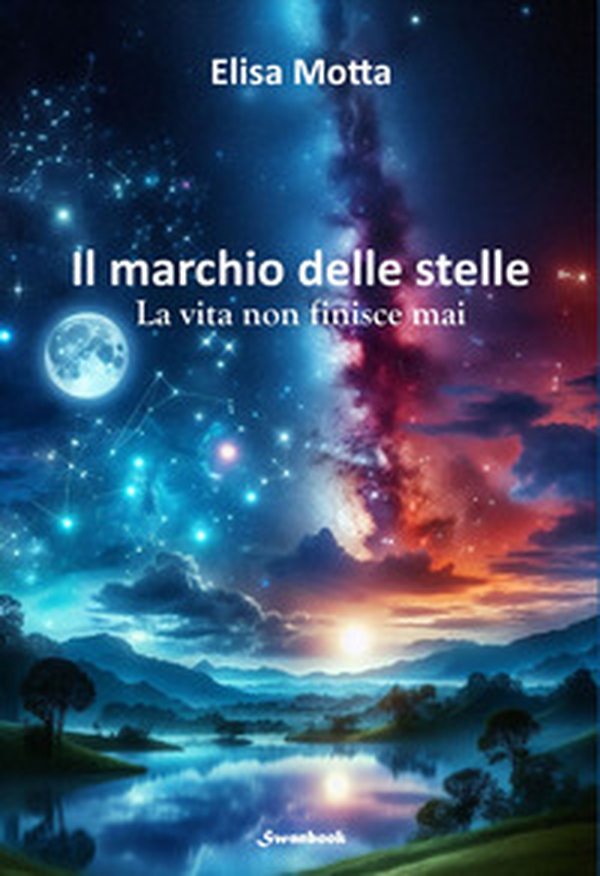 Il marchio delle stelle. La vita non finisce mai - Librerie.coop