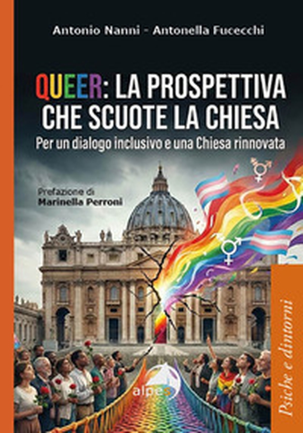Queer: la prospettiva che scuote la chiesa. Per un dialogo inclusivo e una Chiesa rinnovata - Librerie.coop