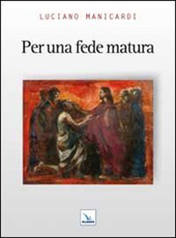 Per una fede matura - Librerie.coop Per una fede matura - Librerie.coop