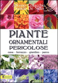Piante ornamentali pericolose. Casa, terrazzo, giardino, parco - Librerie.coop Piante ornamentali pericolose. Casa, terrazzo, giardino, parco - Librerie.coop