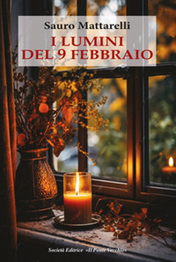 I lumini del 9 febbraio - Librerie.coop I lumini del 9 febbraio - Librerie.coop