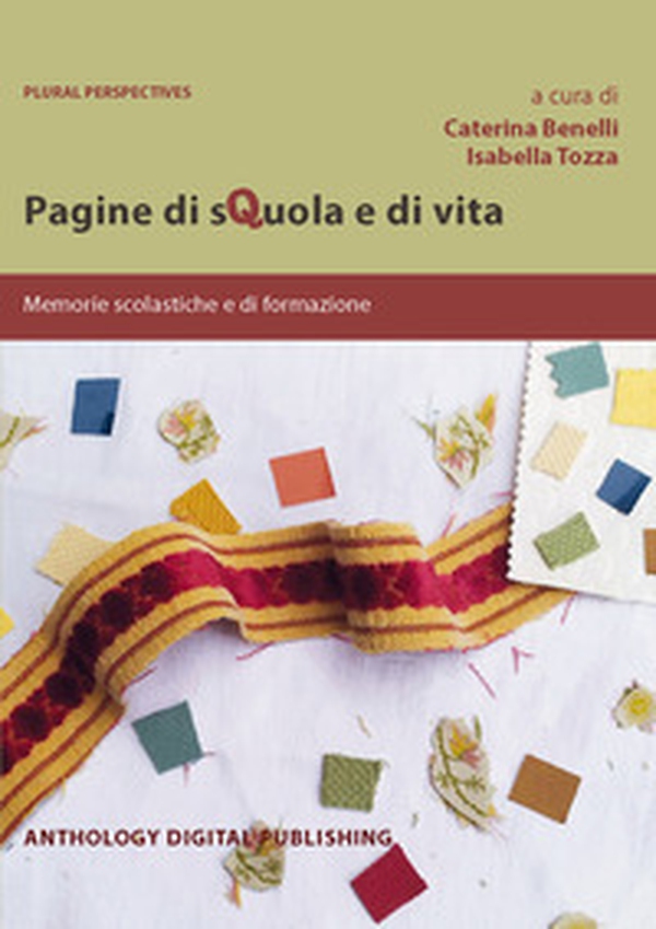 Pagine di sQuola e di vita: memorie scolastiche e di formazione - Librerie.coop Pagine di sQuola e di vita: memorie scolastiche e di formazione - Librerie.coop