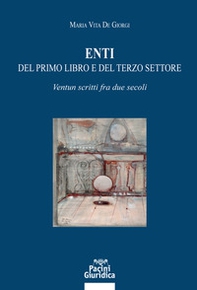 Enti del primo libro e del terzo settore. Ventun scritti fra due secoli - Librerie.coop