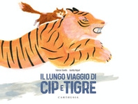 Il lungo viaggio di Cip e Tigre - Librerie.coop