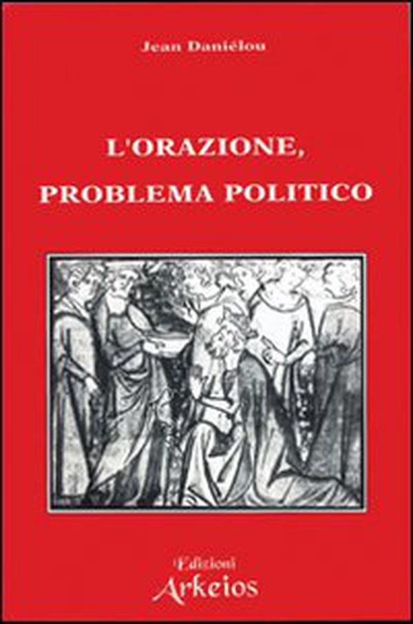 L'orazione problema politico - Librerie.coop L'orazione problema politico - Librerie.coop
