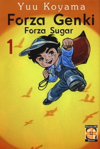 Forza Genki! Forza Sugar - Librerie.coop