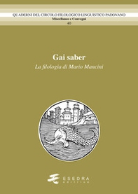 Gai saber. La filologia di Mario Mancini - Librerie.coop