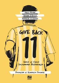 Give back. Storie di calcio socialmente responsabile - Librerie.coop