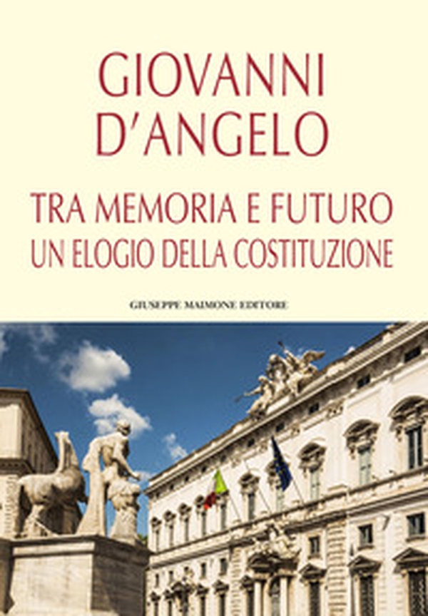 Tra memoria e futuro un elogio della Costituzione - Librerie.coop Tra memoria e futuro un elogio della Costituzione - Librerie.coop