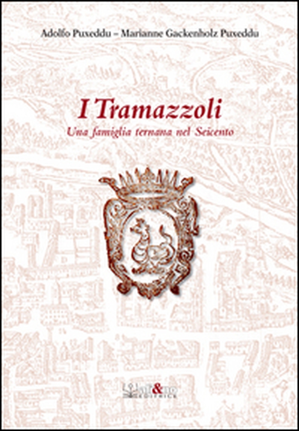 I Tramazzoli. Una famiglia ternana nel Seicento - Librerie.coop