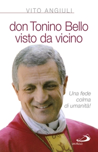 Don Tonino Bello visto da vicino - Librerie.coop Don Tonino Bello visto da vicino - Librerie.coop
