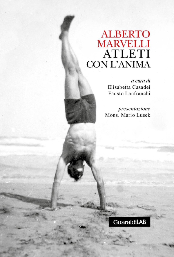 Alberto Marvelli. Atleti con l'anima - Librerie.coop Alberto Marvelli. Atleti con l'anima - Librerie.coop