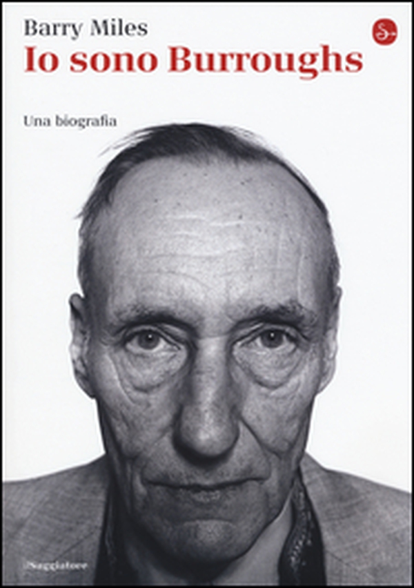 Io sono Burroughs. Una biografia - Librerie.coop Io sono Burroughs. Una biografia - Librerie.coop