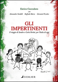 Gli impertinenti. Il viaggio di Sandro e Carla Pertini, per l'Italia di oggi - Librerie.coop