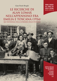 Le ricerche di Alan Lomax nell'Appennino fra Emilia e Toscana (1954). Nel ventennale della scomparsa dello studioso - Librerie.coop