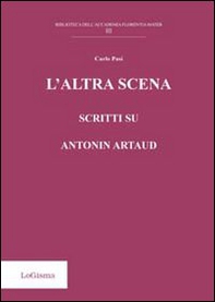 L'altra scena. Scritti su Antonin Artaud - Librerie.coop