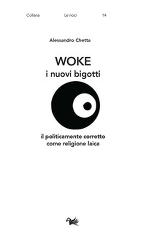 Woke. I nuovi bigotti. Il politicamente corretto come religione laica - Librerie.coop Woke. I nuovi bigotti. Il politicamente corretto come religione laica - Librerie.coop