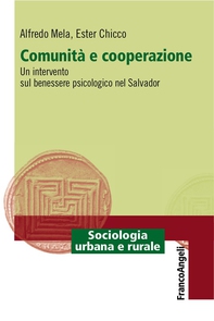 Comunità e cooperazione. Un intervento sul benessere psicologico nel Salvador - Librerie.coop Comunità e cooperazione. Un intervento sul benessere psicologico nel Salvador - Librerie.coop