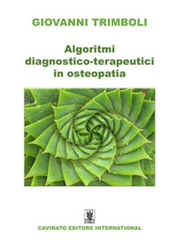 Algoritmi diagnostico-terapeutici in osteopatia - Librerie.coop Algoritmi diagnostico-terapeutici in osteopatia - Librerie.coop