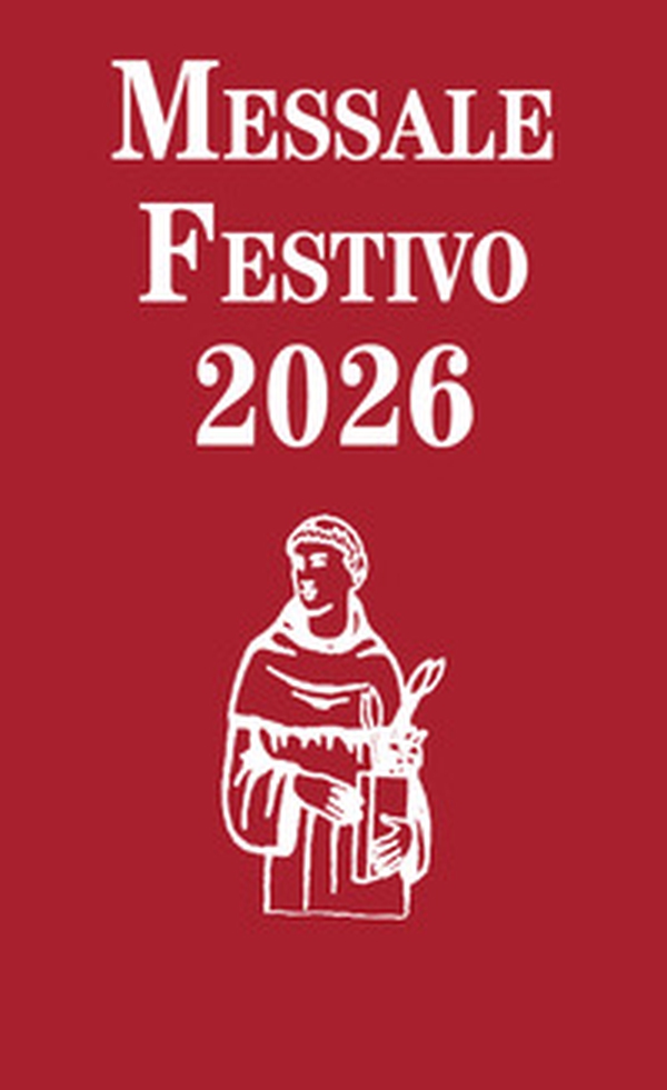 Messale festivo 2026. Edizione per la famiglia antoniana - Librerie.coop Messale festivo 2026. Edizione per la famiglia antoniana - Librerie.coop
