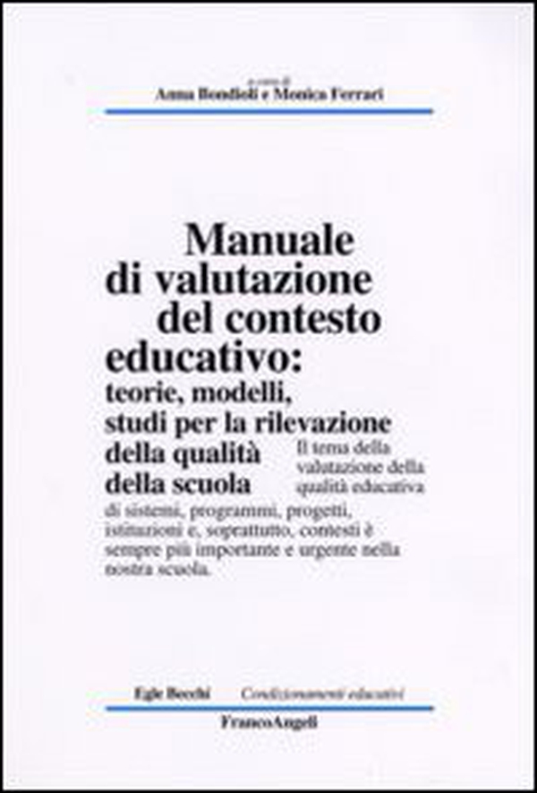 Manuale di valutazione del contesto educativo: teorie, modelli, studi per la rilevazione della qualità nella scuola - Librerie.coop Manuale di valutazione del contesto educativo: teorie, modelli, studi per la rilevazione della qualità nella scuola - Librerie.coop