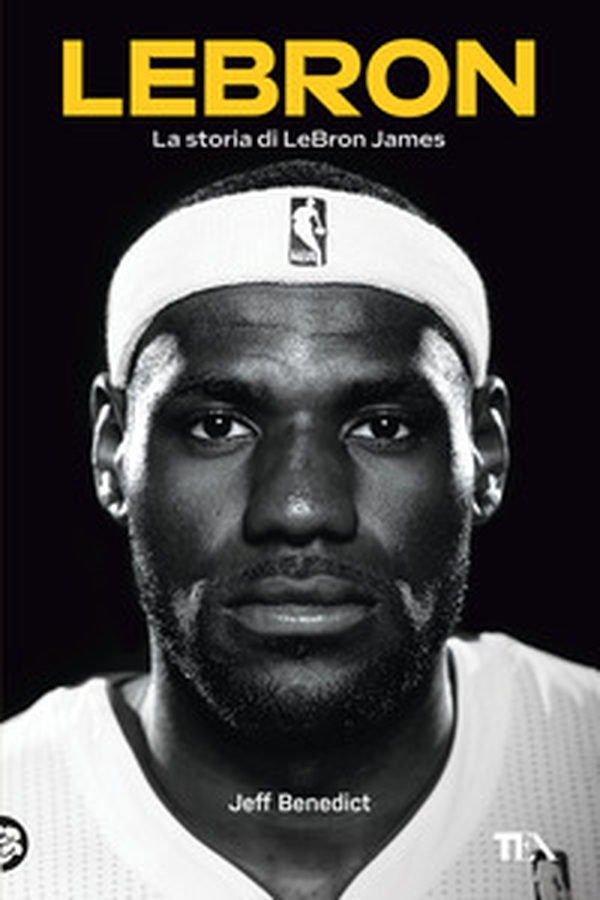 LeBron. La storia di LeBron James - Librerie.coop LeBron. La storia di LeBron James - Librerie.coop