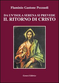 Da un'isola serena si prevede il ritorno di Cristo - Librerie.coop Da un'isola serena si prevede il ritorno di Cristo - Librerie.coop