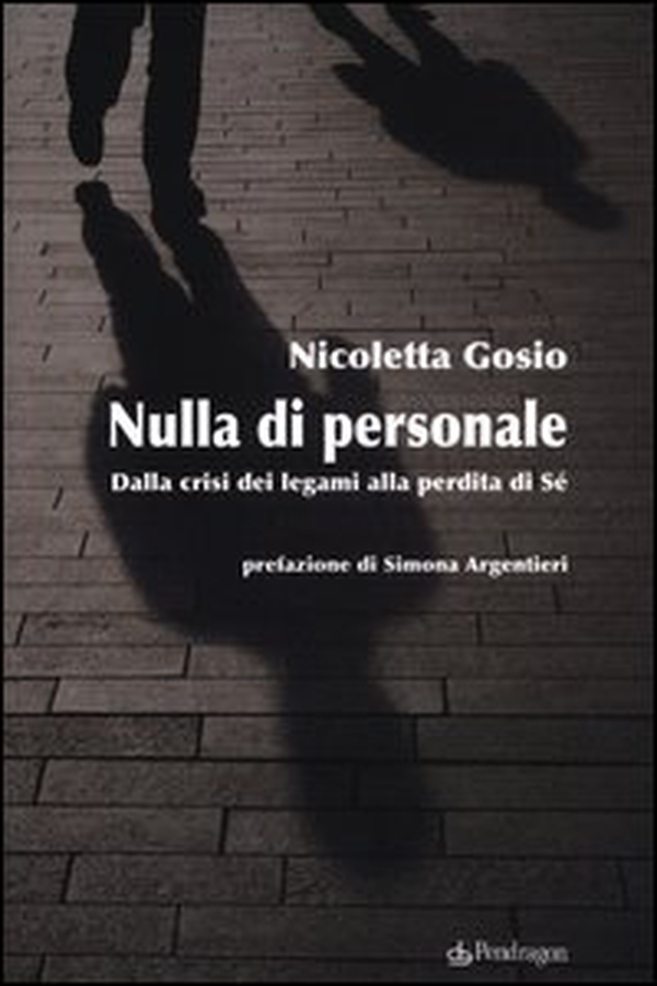 Nulla di personale. Dalla crisi dei legami alla perdita di sé - Librerie.coop Nulla di personale. Dalla crisi dei legami alla perdita di sé - Librerie.coop