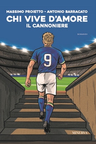 Chi vive d'amore. Il Cannoniere - Librerie.coop