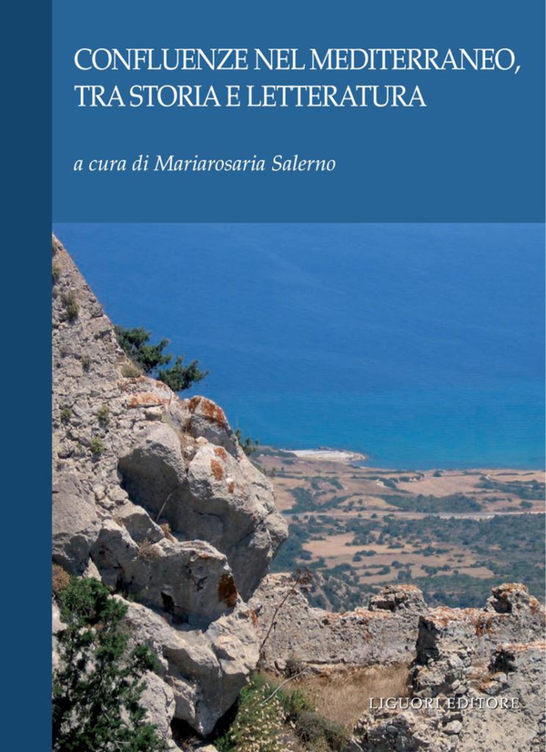 Confluenze nel Mediterraneo, tra storia e letteratura - Librerie.coop Confluenze nel Mediterraneo, tra storia e letteratura - Librerie.coop