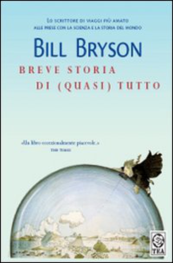 Breve storia di (quasi) tutto - Librerie.coop Breve storia di (quasi) tutto - Librerie.coop
