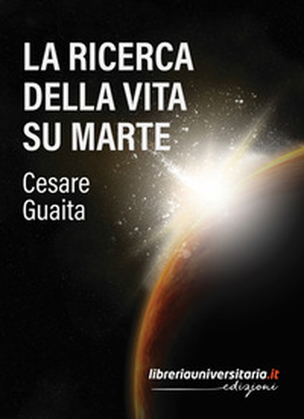 La ricerca della vita su Marte - Librerie.coop La ricerca della vita su Marte - Librerie.coop