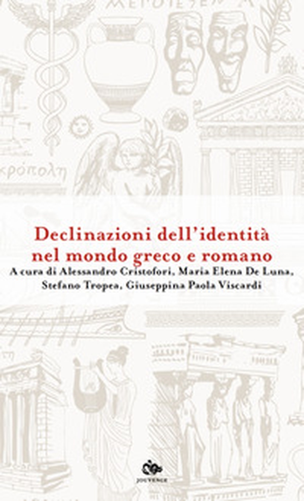 Declinazioni dell'identità nel mondo greco e romano - Librerie.coop