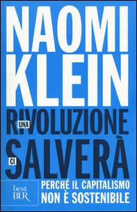 Una rivoluzione ci salverà. Perché il capitalismo non è sostenibile - Librerie.coop