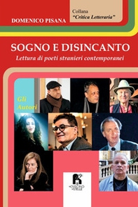 Sogno e disincanto. Lettura di poeti stranieri contemporanei - Librerie.coop Sogno e disincanto. Lettura di poeti stranieri contemporanei - Librerie.coop