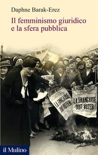 Il femminismo giuridico e la sfera pubblica - Librerie.coop