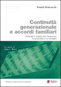 Continuità generazionale e accordi familiari. Principi e regole per l'impresa, la proprietà e la famiglia - Librerie.coop