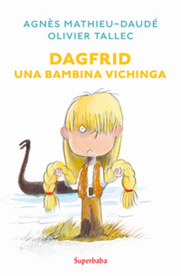 Dagfrid. Una bambina vichinga - Librerie.coop Dagfrid. Una bambina vichinga - Librerie.coop