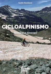 Cicloalpinismo. Tecnica e itinerari - Librerie.coop