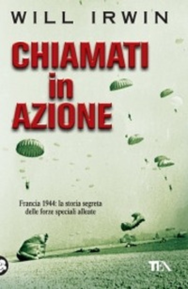 Chiamati in azione. Francia 1944: la storia segreta delle forze speciali alleate - Librerie.coop Chiamati in azione. Francia 1944: la storia segreta delle forze speciali alleate - Librerie.coop