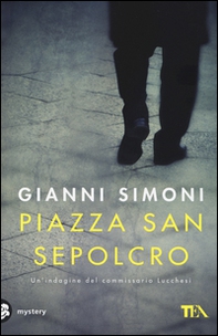 Piazza San Sepolcro. Un'indagine del commissario Lucchesi - Librerie.coop Piazza San Sepolcro. Un'indagine del commissario Lucchesi - Librerie.coop