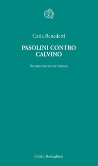 Pasolini contro Calvino. Per una letteratura impura - Librerie.coop Pasolini contro Calvino. Per una letteratura impura - Librerie.coop