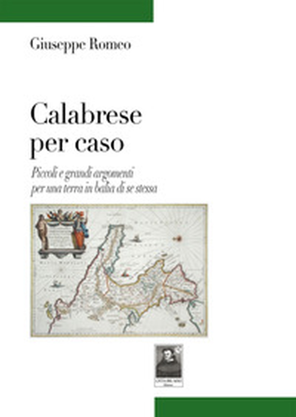 Calabrese per caso. Piccoli e grandi argomenti per una terra in balìa di se stessa - Librerie.coop Calabrese per caso. Piccoli e grandi argomenti per una terra in balìa di se stessa - Librerie.coop
