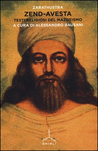 Zend-avesta. Testi religiosi del Mazdeismo - Librerie.coop