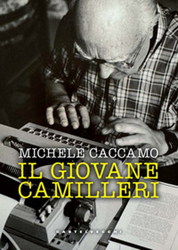 Il giovane Camilleri. L'inventato e la saggezza eterna delle leggende - Librerie.coop Il giovane Camilleri. L'inventato e la saggezza eterna delle leggende - Librerie.coop